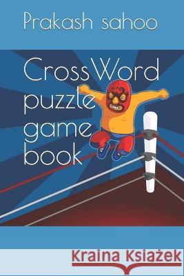 CrossWord puzzle game book Prakash Chandra Sahoo   9798373829595