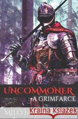 Uncommoner: A GrimFarce Milo James Fowler   9798373842211