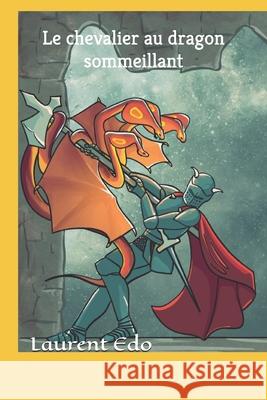 Le chevalier au dragon sommeillant Magali Mebsout Laurent Edo  9798373848978