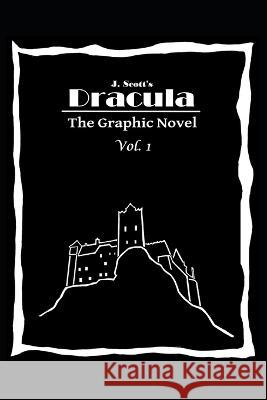 Dracula The Graphic Novel Volume 1 J Scott Vanlester   9798373859660