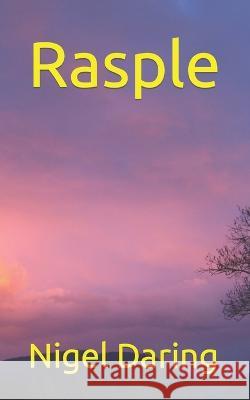 Rasple Nigel St Aubyn Daring   9798373950237 Independently Published