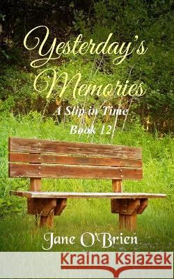 Yesterday's Memories Jane O'Brien   9798373954709 Independently Published