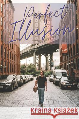 Perfect Illusion Emma Thew   9798373957687 Independently Published