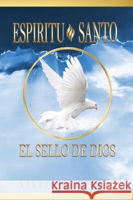 Espiritu Santo EL SELLO DE DIOS Julie Boney Tracy Spencer Beverly Crockett Goudy 9798373992961