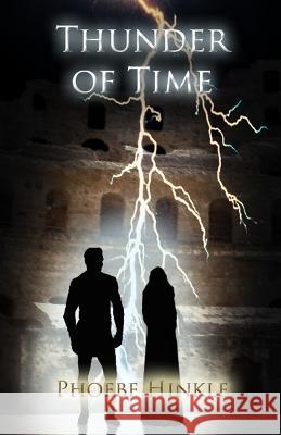 Thunder of Time Phoebe Hinkle   9798374003239 Independently Published