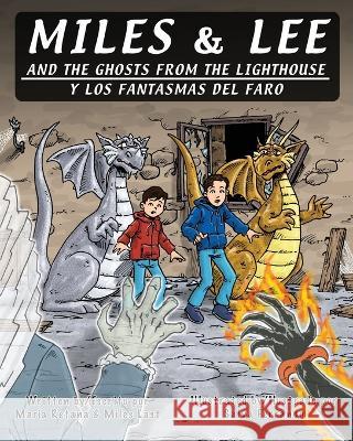 Miles & Lee and the Ghosts from the Lighthouse Miles Last Salva Ferrando Maria Retana 9798374100143