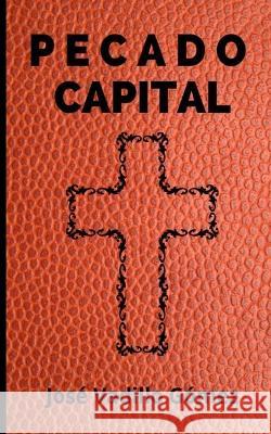 Pecado Capital Jose Vadillo Gomez   9798374139273