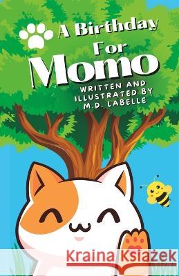 A Birthday For Momo M D LaBelle   9798374206456 Independently Published