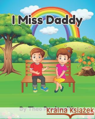 I Miss Daddy Ena Illustrator Theo Prodromitis  9798374216738