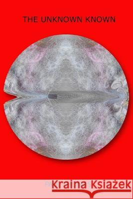 The Unknown Known Paul Thomas   9798374245448 Independently Published