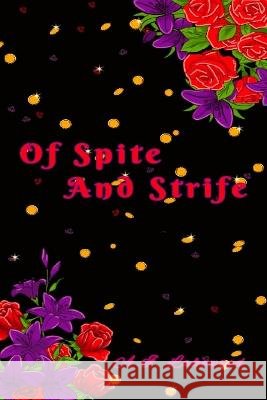 Of Spite and Strife: Desiny's Call A I Lakewood   9798374277562 Independently Published