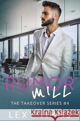 Rumor Mill Lexy Timms   9798374324679 Independently Published