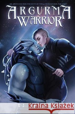 Argurma Warrior S J Sanders   9798374369786 Independently Published