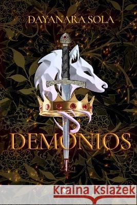 Demonios Dayanara Sola   9798374523560 Independently Published