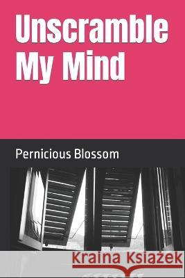 Unscramble My Mind: The Ups & Downs Hope Heaven Allison   9798374537970 Independently Published