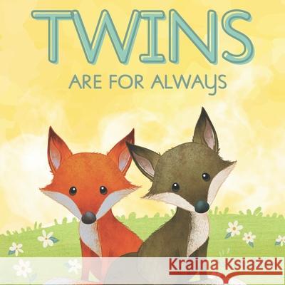 Twins Are for Always Ashley Baker   9798374587944