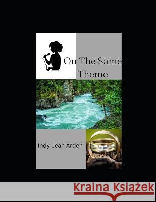 On The Same Theme Indy Jean Arden   9798374630596