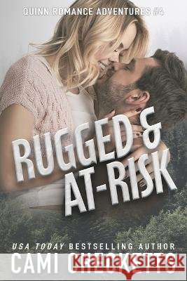 Rugged & At-Risk Cami Checketts   9798374656862 Independently Published