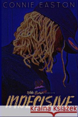 Indecisive Connie Easton 9798374691115