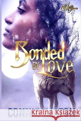 Bonded by Love Connie Easton 9798374693348