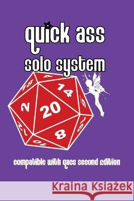 Quick Ass Solo: Compatible with QAGS second edition Peter Rudin-Burgess   9798374706154 Independently Published