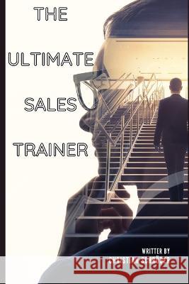 The Ultimate Salestrainer Christian Schroeder   9798374712797 Independently Published
