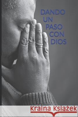 Dando Un Paso Con Dios Yeison Gonzalez   9798374778168 Independently Published