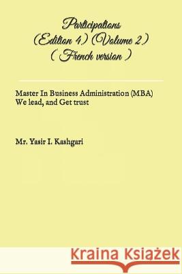 Participations (Edition 4) (Volume 2) ( French version ): Participations MR Yasir I Kashgari   9798374808872