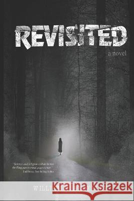 Revisited William O Angelley   9798374813777 Independently Published