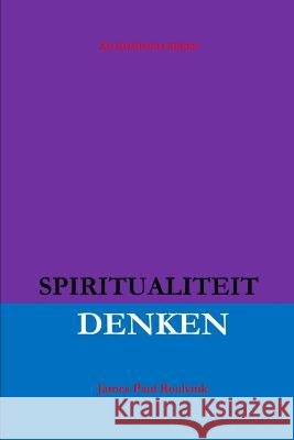 Spiritueel denken James Paul Roolvink   9798374814859 Independently Published