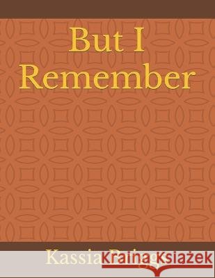 But I Remember Octavia Euresti Kassia Briggs  9798374832723