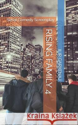 Rising Family 4: Serial Comedy Screenplay Ilir Garxenaj   9798374854473 Independently Published