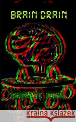 Brain Drain Parvati Kaal   9798374925074