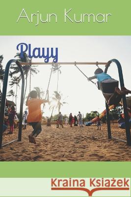 Playy Arjun Kumar   9798374967968