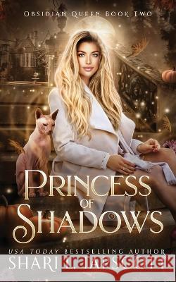 Princess of Shadows Shari L Tapscott   9798375012674