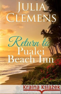 Return to Pualei Beach Inn Julia Clemens   9798375015293 Independently Published