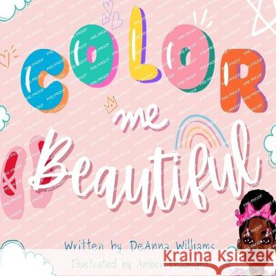 Color Me Beautiful Amber Enadeghe Deanna L Williams  9798375132648