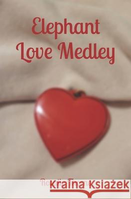 Elephant Love Medley Rosalie Thorne   9798375142692