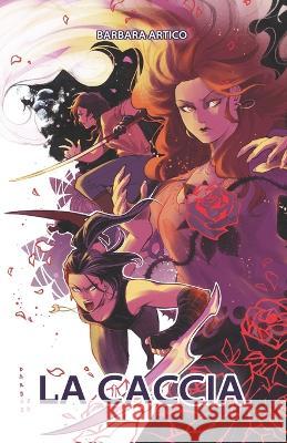 La Caccia: VIII Karen Sadia Darboe Barbara Artico  9798375190372 Independently Published