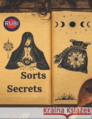 Sorts Secrets Alina a Rubi Angeline A Rubi  9798375230023 Independently Published