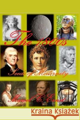 The 1800s: Seeds of Modernity Marcel Ernst   9798375238319 Independently Published