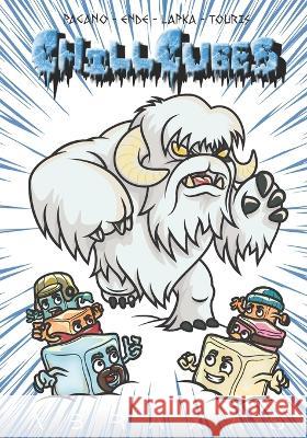 Chill Cubes #1: Seeds of Revolution! Fred Ende Cammry Lapka Cuyler Pagano 9798375244471