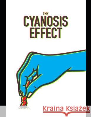 The Cyanosis Effect Rachel Fuqua James Edmison  9798375344317 Independently Published
