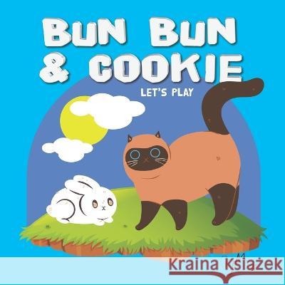 Bun Bun and Cookie - Let's Play B J Cruz   9798375368580 Independently Published
