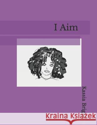I Aim Clae Stilwell Kassia Briggs  9798375441375 Independently Published