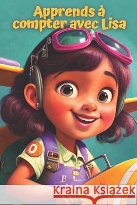 Apprends a compter avec Lisa Damien Ruscito   9798375540467 Independently Published