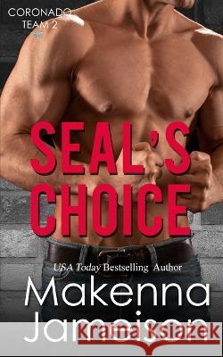 SEAL's Choice Makenna Jameison   9798375540863 Independently Published