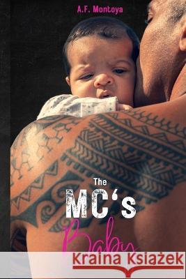 The MC's Baby A F Montoya   9798375627717 Independently Published