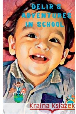 Delir's Adventures in School: The Power Of Determination Rima Abdelkader Benbahi   9798375692203