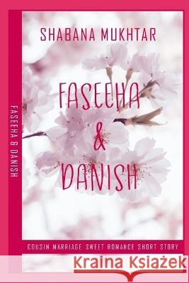 Faseeha & Danish Shabana Mukhtar   9798375735313